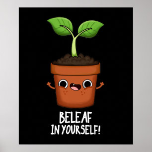 Affiche Beleaf En Vous-Même Drôle Plante Pun Dark BG