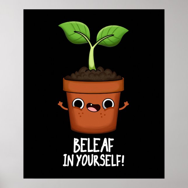 Affiche Beleaf En Vous-Même Drôle Plante Pun Dark BG (Devant)