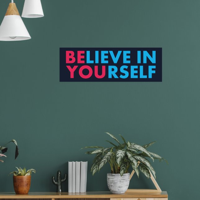 Affiche Believe in yourself (Salon 1)