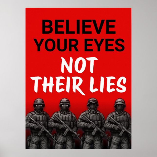 Affiche Believe Your Eyes Not Their Lies Poster, Download (Devant)