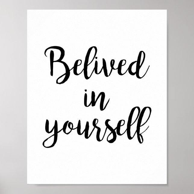Affiche Believed in yourself typographic motivational (Devant)