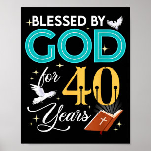 Affiche Béni par Dieu pendant 40 ans 40 ans Anniversaire 4