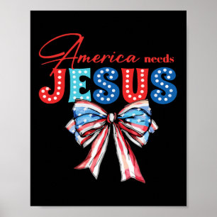 Affiche Besoin de Jésus Bow 4 juillet patriotique chrétien