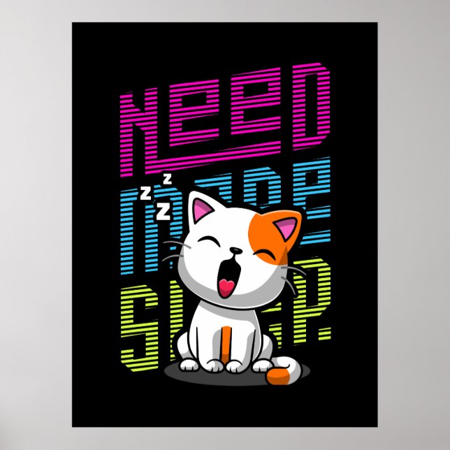 Affiche Besoin de plus de sommeil | Funny Cat expression d (Devant)
