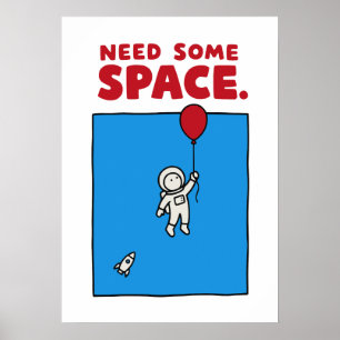 Affiche Besoin d'espace drôle ballon d'astronaute Espace P