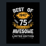 Affiche Best of 1947 75 Years Old Toxits 75th Birthday<br><div class="desc">Best of 1947 75 Years Old Toxits 75th Birthday Venin For Men Venin. Parfait pour papa,  maman,  papa,  men,  women,  friend et family members on Thanksgiving Day,  Christmas Day,  Mothers Day,  Fathers Day,  4th of July,  1776 Independent Day,  Vétérans Day,  Halloween Day,  Patrick's Day</div>