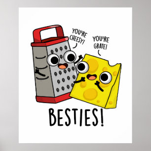 Affiche Besties Funny Fromage Grater Pun