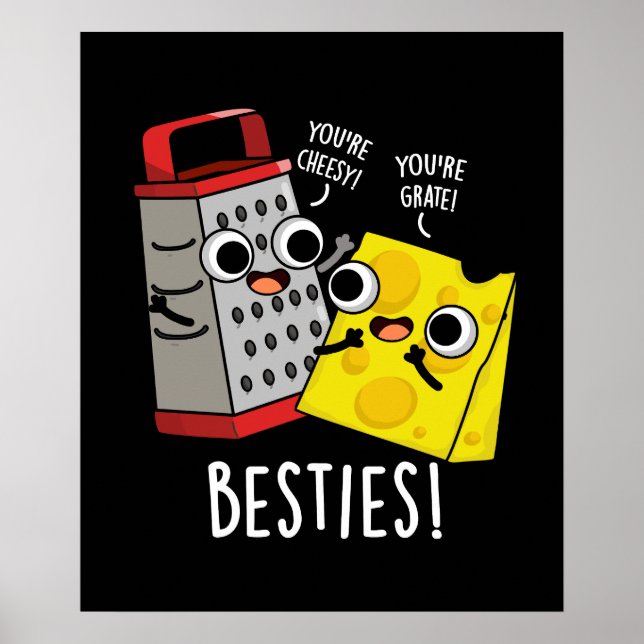 Affiche Besties Funny Fromage Grater Pun Dark BG (Devant)