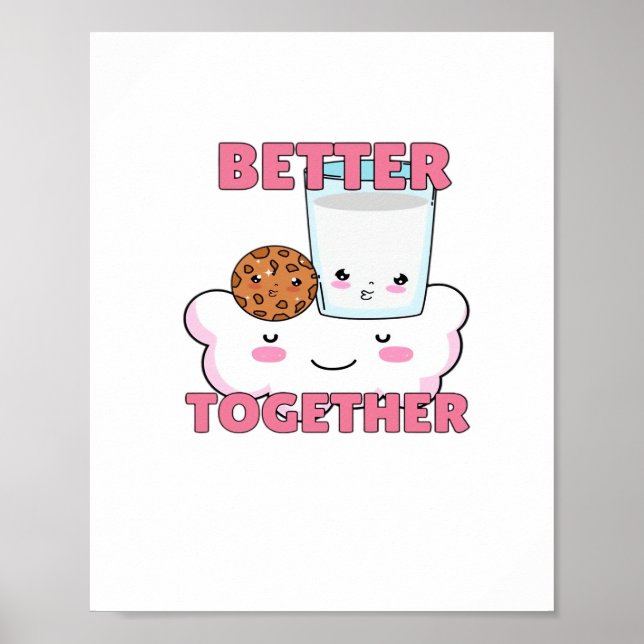Affiche Better Together Chocolate Chip Cookie and Milk Pla (Devant)