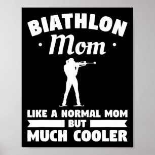 Affiche Biathlon Maman Comme Une Maman Normale Mais Beauco