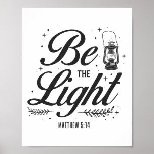 Affiche Bible chrétienne Verse Be The Light Matthieu 5:14