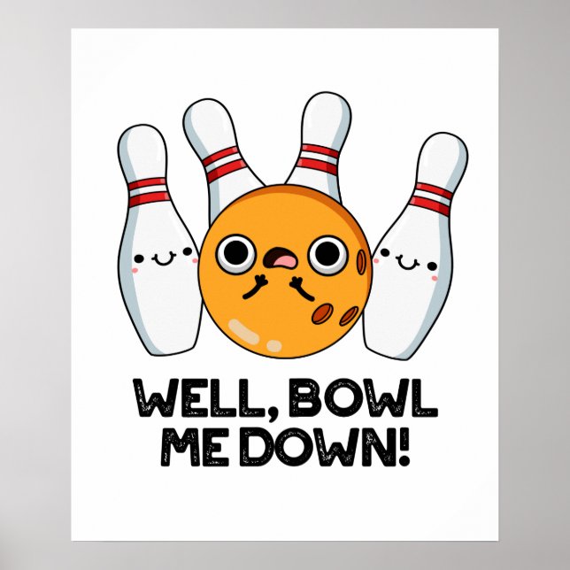 Affiche Bien Bowl Me Down Funny Bowling Pun (Devant)