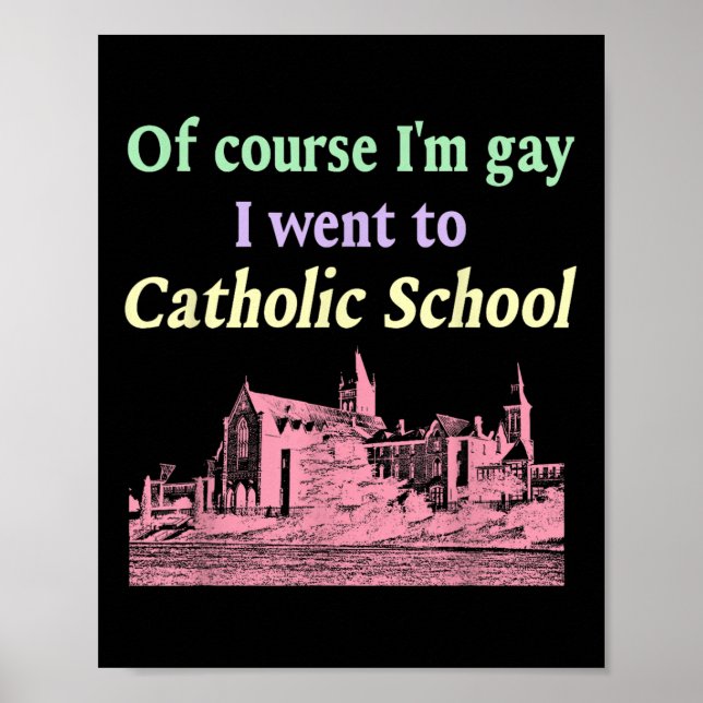 Affiche Bien Sûr Je Suis Allé À L'École Catholique Lgbt De (Devant)