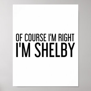 Affiche Bien sûr que j'ai raison, je m'appelle Shelby Drôl