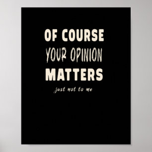 Affiche Bien sûr Votre Opinion S2