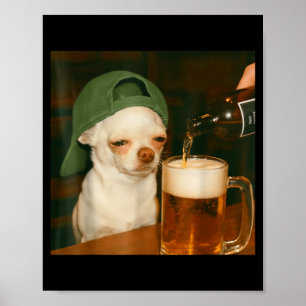 Affiche Bière de Chihuahua Mème drôle de chien Réaction Hu