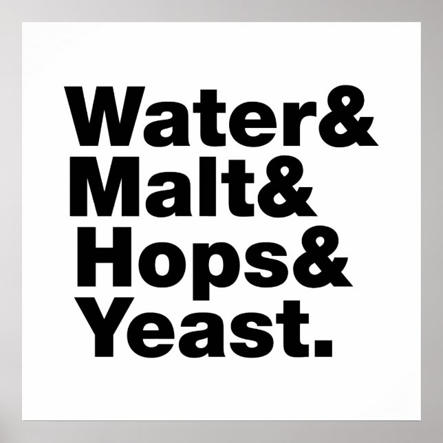 Affiche Bière = Eau & Malt & Hops & Yeast. (Devant)