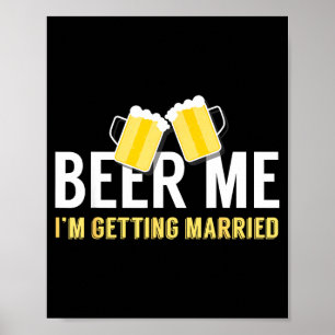 Affiche Bière Je me marie Mariage Fiançailles Bière
