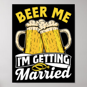 Affiche Bière moi je me marie Groom Party mariée Bach