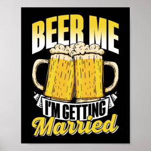 Affiche Bière moi je me marie mariée mariée Groom Bach