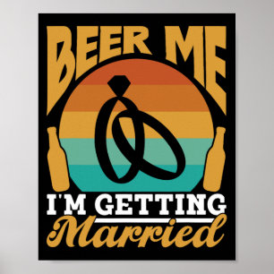 Affiche Bière moi je me marie mariée mariée Groom Bach