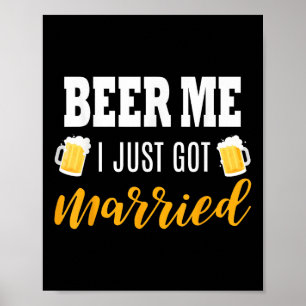 Affiche Bière Moi Je Viens De Me Marier Mariage Cadeau