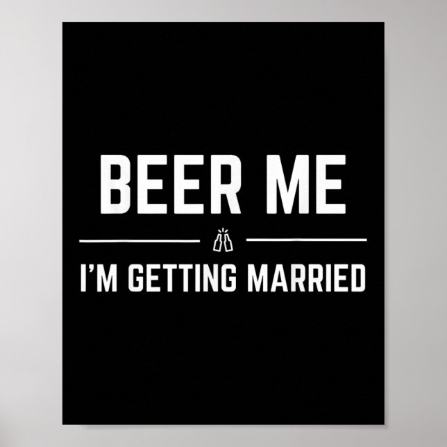 Affiche Bière pour moi, je me marie, homme drôle, marié, e (Devant)