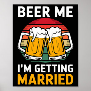 Affiche Bière pour moi je me marie Marié Garçons d'honneur