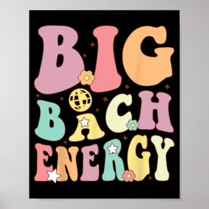 Affiche Big Bach Energy Bridesmaid Super Bacheloret