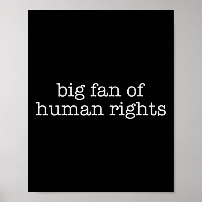 Affiche Big Fan Of Human Rights Protest  (Devant)