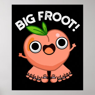 Affiche Big Froot Funky Big Foot Pun Dark BG