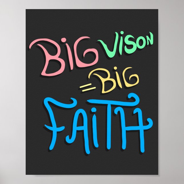 Affiche Big Vision Big Faith (Devant)