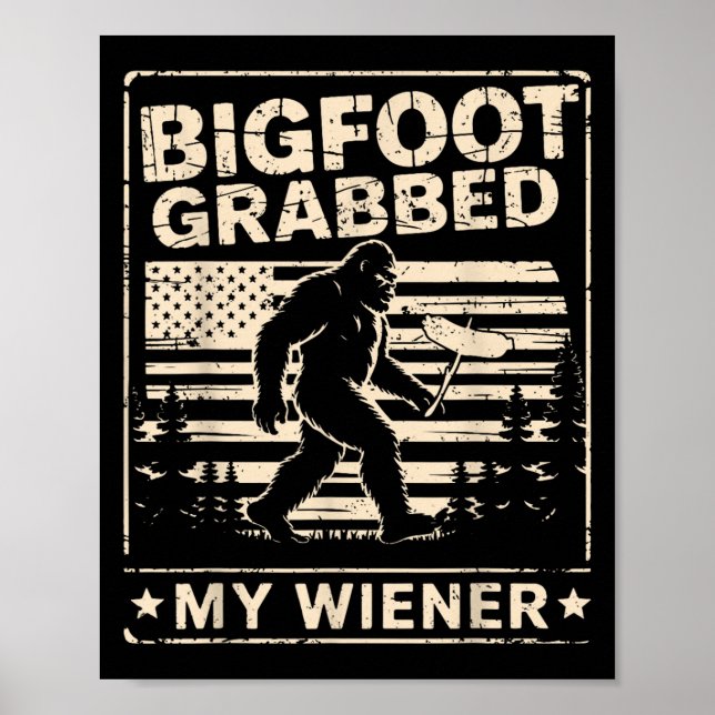 Affiche Bigfoot a attrapé mon Wiener Drapeau Usa Drôle Drô (Devant)