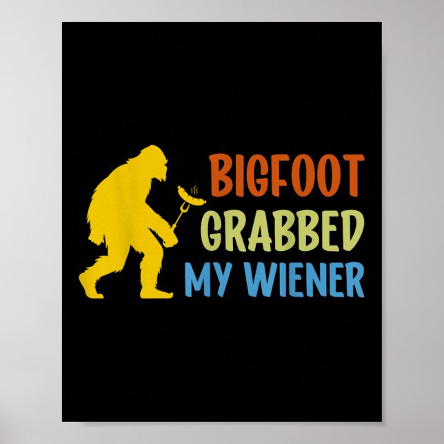 Affiche Bigfoot a attrapé mon Wiener Funny Bbq Sasquatch (Devant)