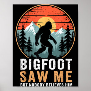 Affiche Bigfoot m'a vu mais personne ne le croit Humour Dr