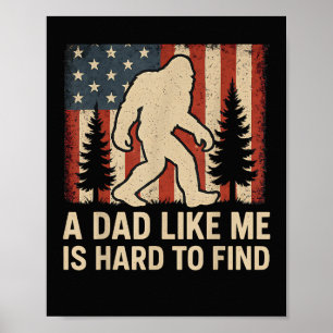 Affiche Bigfoot Patriotique Un Papa Comme Moi Est Dur à Tr