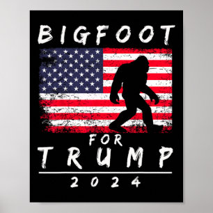 Affiche Bigfoot pour Trump - Votez Trump Drôle Sasquatch Y