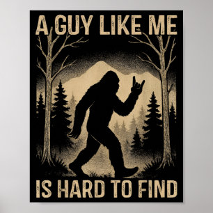 Affiche Bigfoot Rétro Sasquatch Un Mec Comme Moi Est Diffi