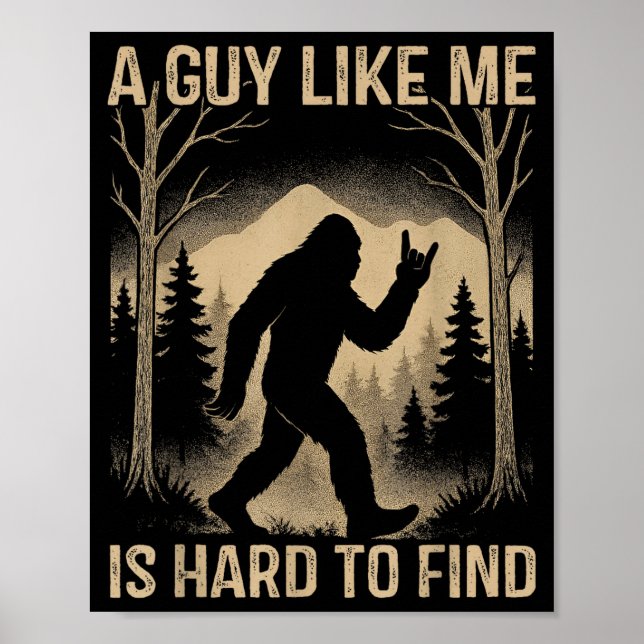 Affiche Bigfoot Rétro Sasquatch Un Mec Comme Moi Est Diffi (Devant)
