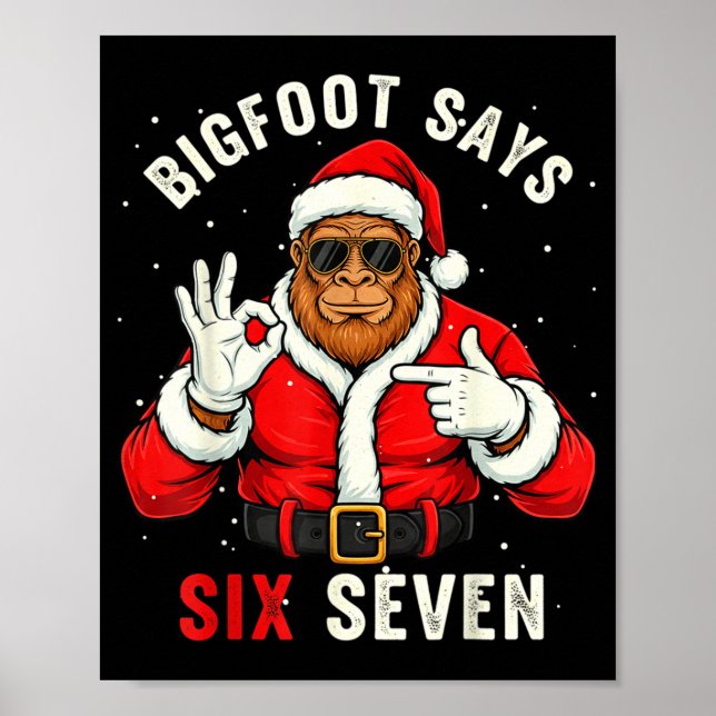Affiche Bigfoot Says Six Seven Funny Christmas 67 Meme Xma (Devant)