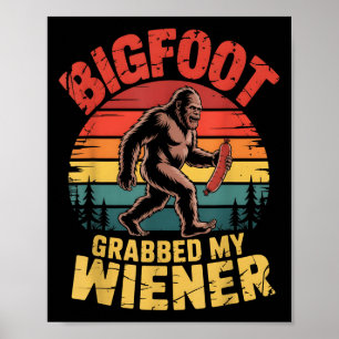 Affiche Bigfoot Stocke My Wiener Shirt Sasquatch A Attrapé