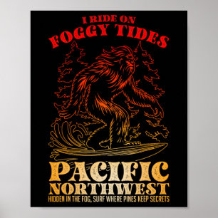 Affiche Bigfoot Surfing Je surfe sur les marées brumeuses 