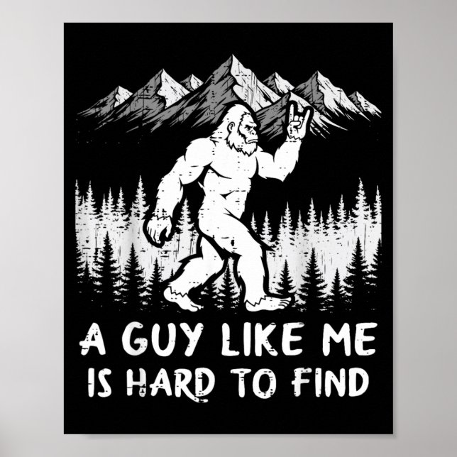 Affiche Bigfoot Un gars comme c'est dur à trouver drôle Sa (Devant)
