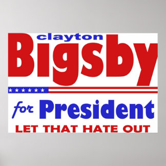 Affiche Bigsby Pour L'Élection Du Président Humour 2
