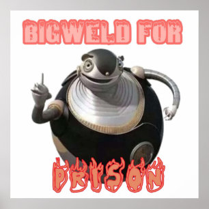 Affiche bigweld en prison