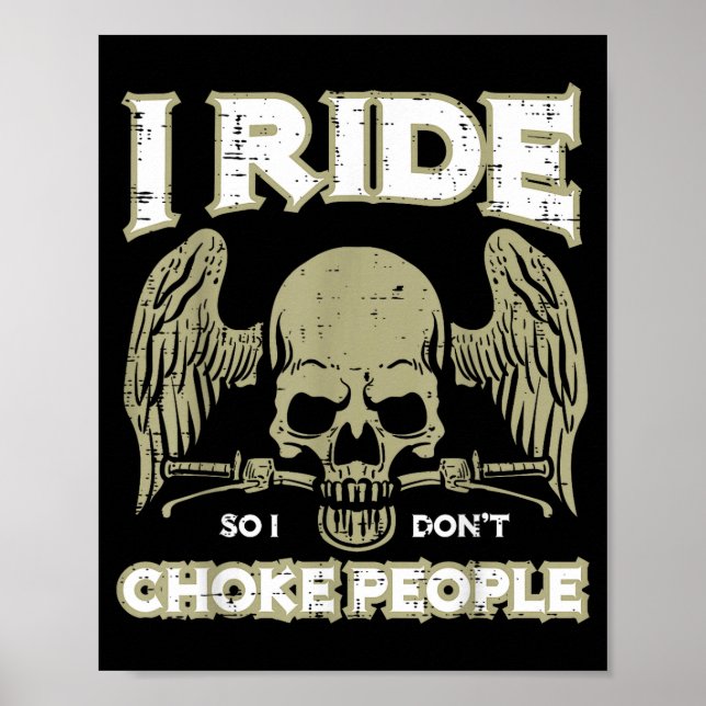 Affiche Biker Ride So I Dont Choke People Funny Motorcycle (Devant)