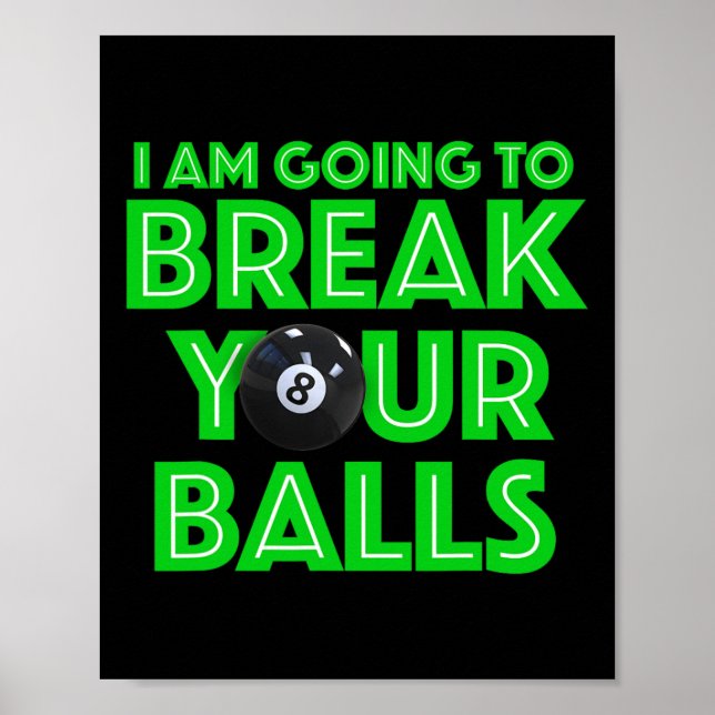 Affiche Billard 8 Ball Pool Je Vais Casser Votre A C (Devant)