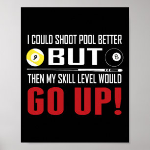 Affiche Billard amusant Je Pourrais Tirer mieux Pool