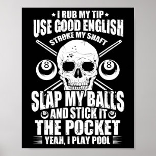 Affiche Billard Billard Billard Joueur Billard I Rub My Ti