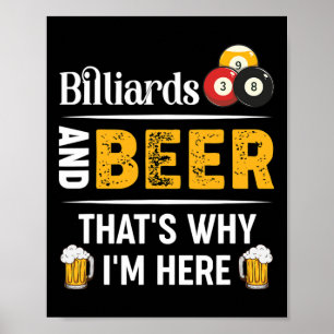 Affiche Billard Et Bière C'Est Pourquoi Je Suis Ici Pool P